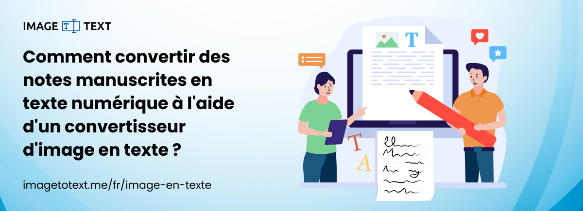 Comment convertir des notes manuscrites en texte numérique à l'aide d'un convertisseur d'image en texte ?
