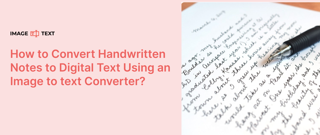 How to Convert Handwritten Notes to Digital Text Using an Image to text Converter?