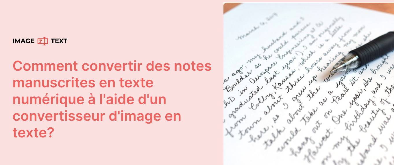 Comment convertir des notes manuscrites en texte numérique à l'aide d'un convertisseur d'image en texte ?