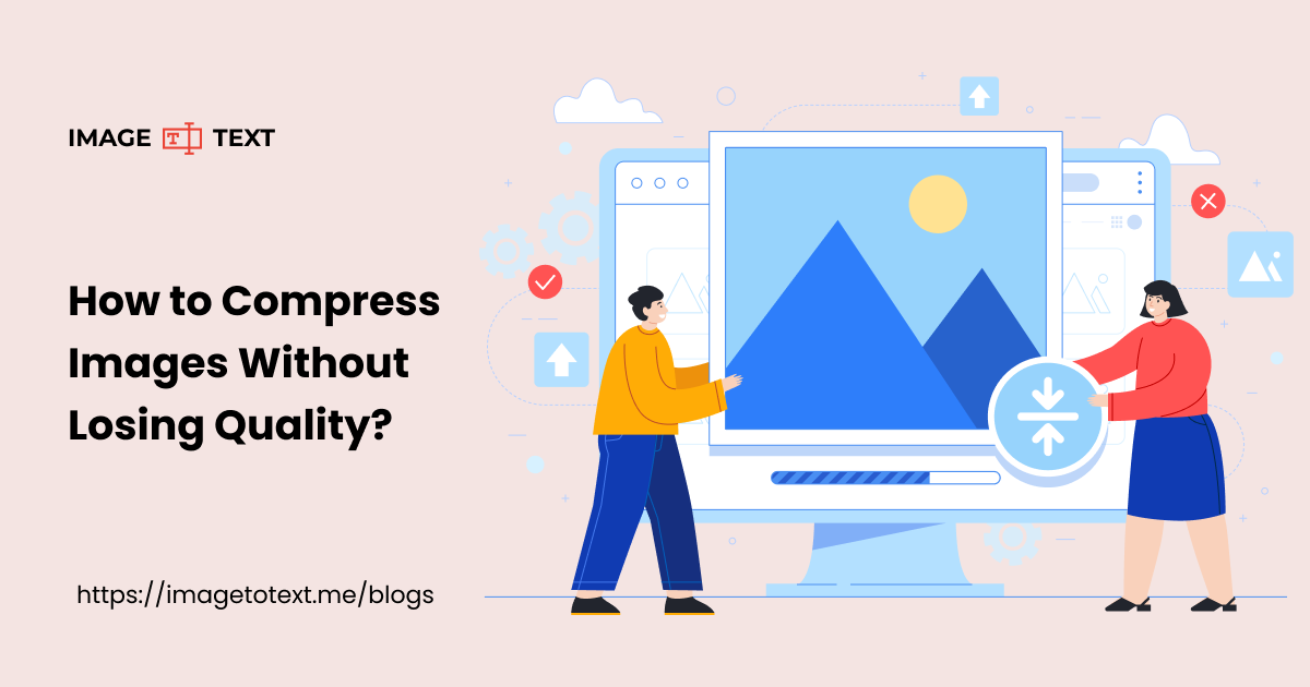 How to Compress Images Without Losing Quality?