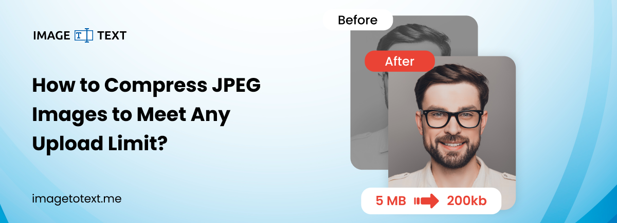 How to Compress JPEG Images to Meet Any Upload Limit?