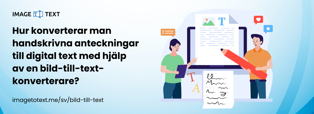 Hur konverterar man handskrivna anteckningar till digital text med hjälp av en bild till text konverterare?
