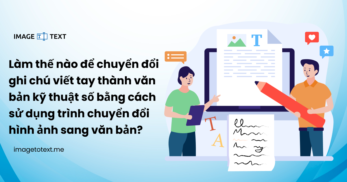 Làm thế nào để chuyển đổi ghi chú viết tay thành văn bản kỹ thuật số bằng cách sử dụng trình chuyển đổi hình ảnh sang văn bản?